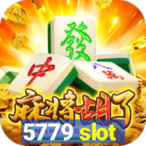 5779 slot